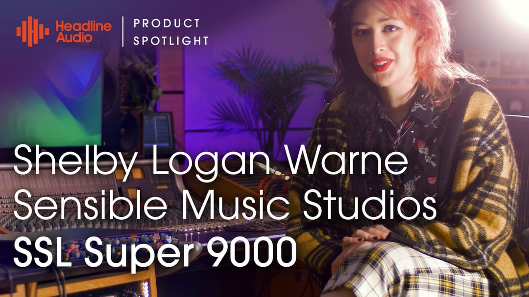 SSL Product Spotlight with Shelby from Sensible Music